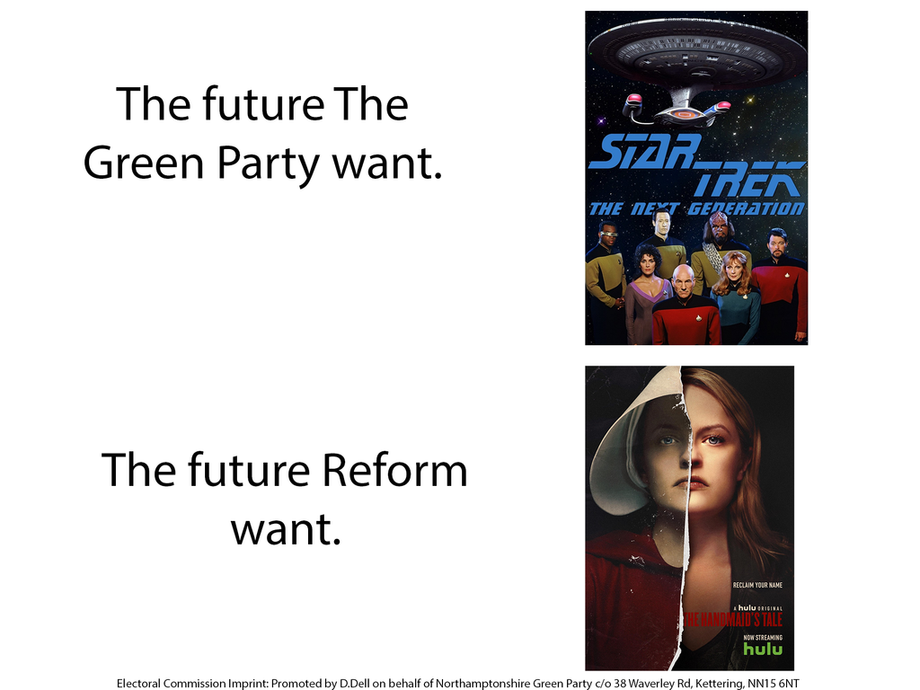 A meme that shows the green party want a future like star trek. But reform want a future like handmaid's tale.