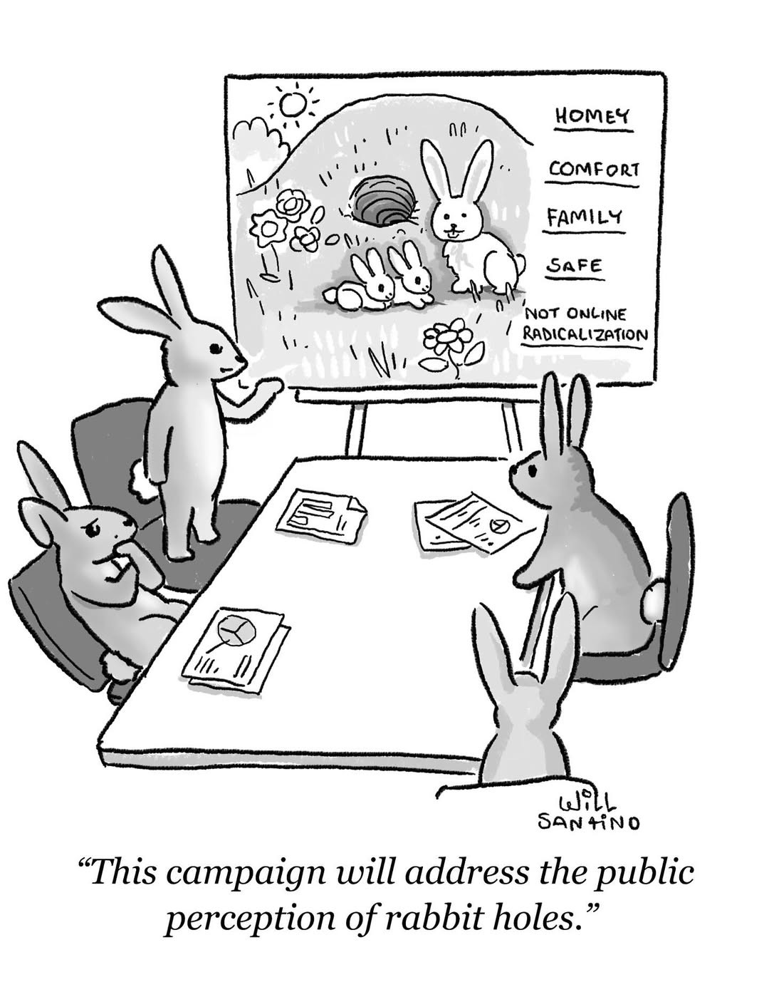 Rabbits in front of a whiteboard saying "the campaign will address the public perception of rabbit holes" 